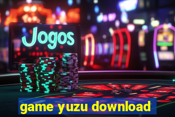 game yuzu download